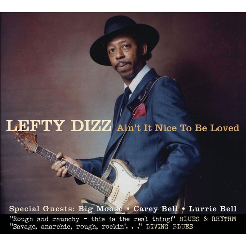 Lefty Dizz: Ain't It Nice To Be Loved