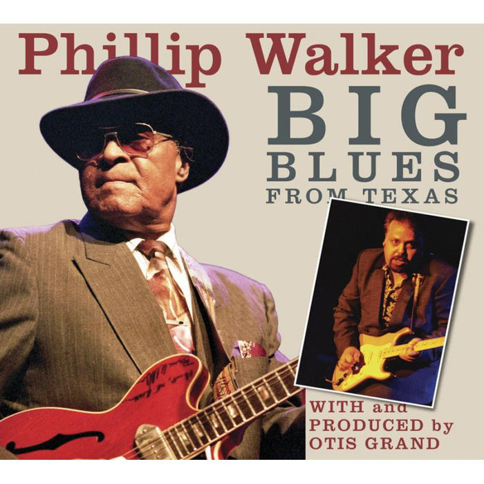 Phillip Walker & Otis Grand: Big Blues From Texas
