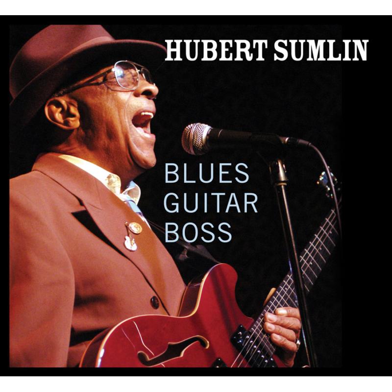 Hubert Sumlin: Blues Guitar Boss