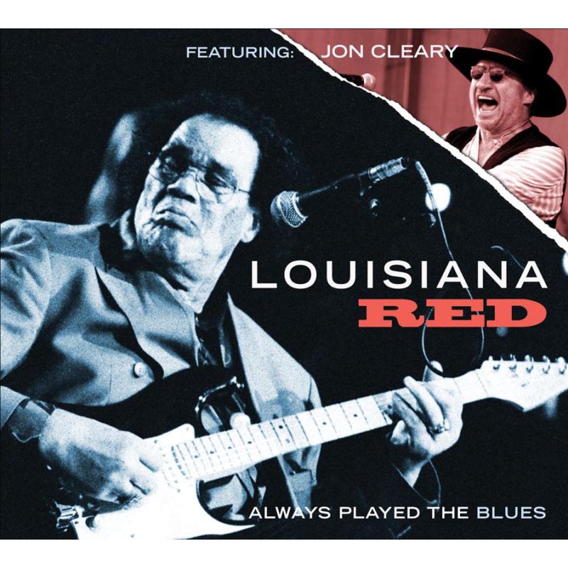Louisiana Red: Always Played The Blues