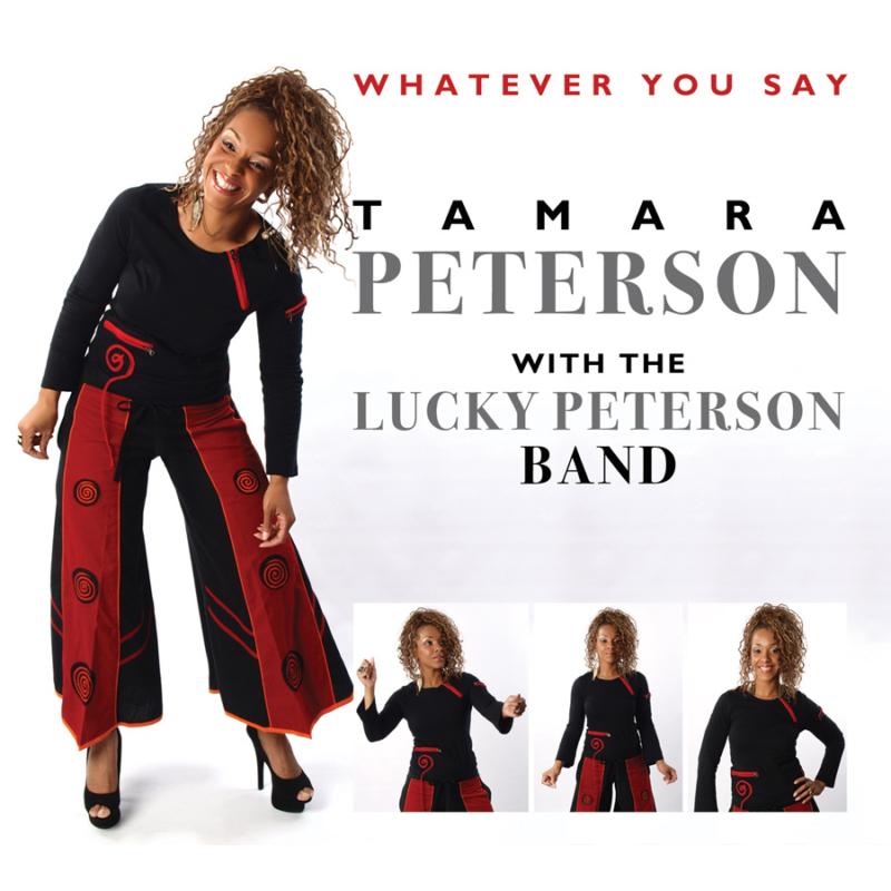 Tamara Peterson With The Lucky Peterson Band: Whatever You Say