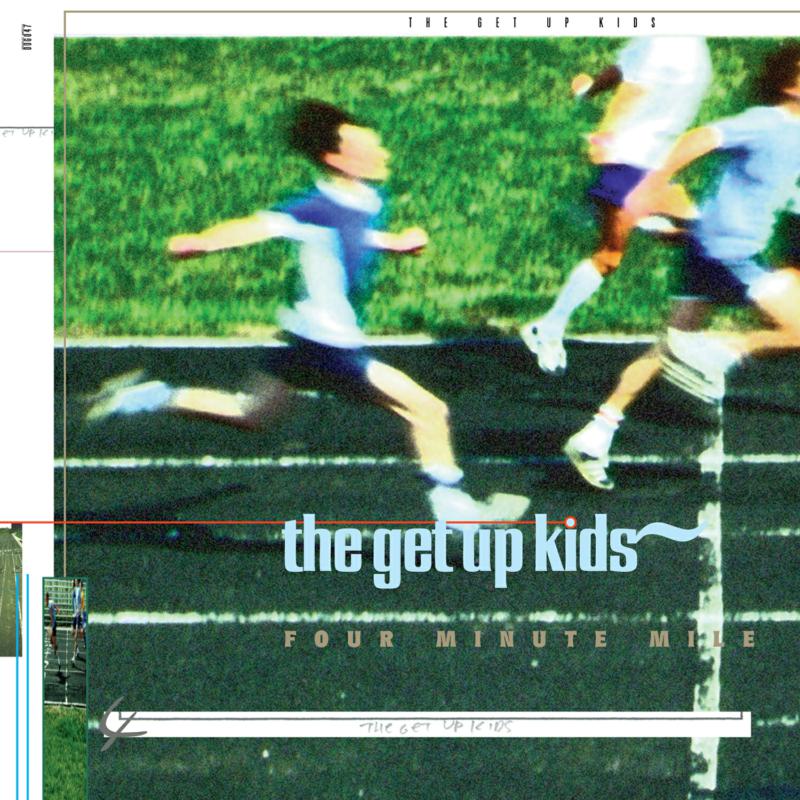 THE GET UP KIDS: FOUR MINUTE MILE