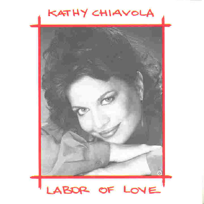 Kathy Chiavola: Labor of Love