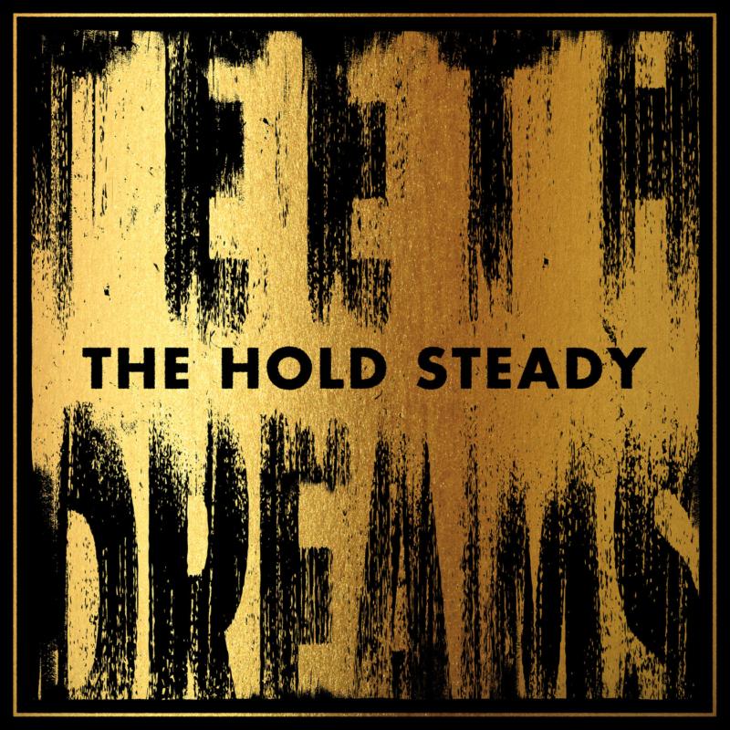 Hold Steady: Teeth Dreams
