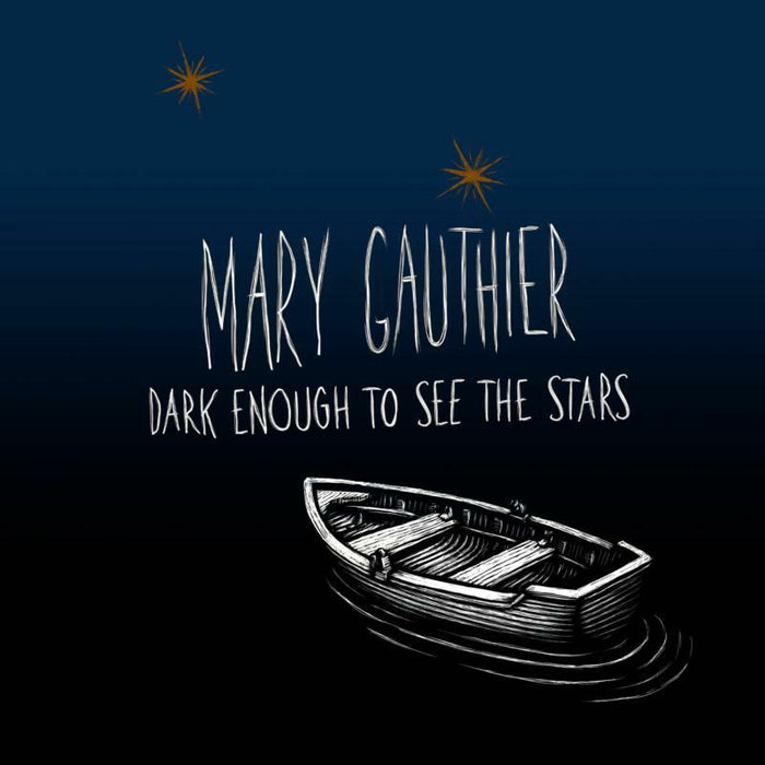 Mary Gauthier: Dark Enough To See The Stars