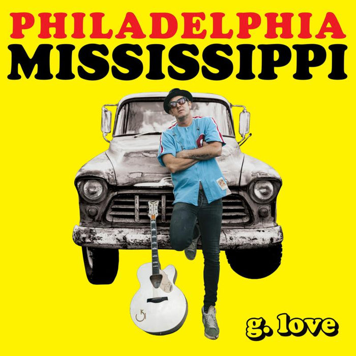 G. Love & Special Sauce: Philadelphia Mississippi
