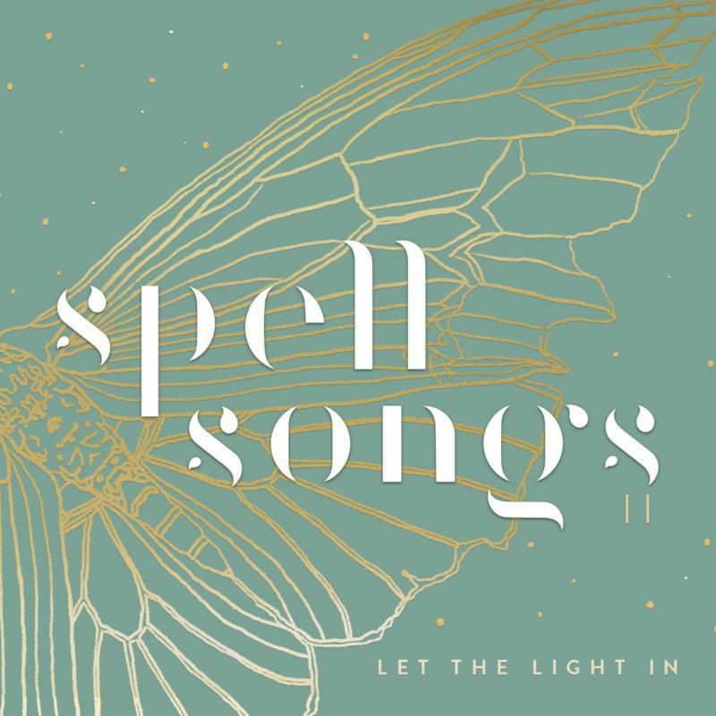 Spell Songs: Spell Songs II: Let The Light In (LP)