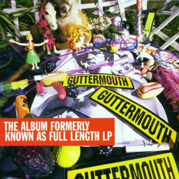 Guttermouth: The Album Formerly Known As Full Length LP