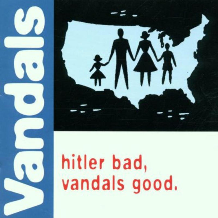 The Vandals: Hitler Bad, Vandals