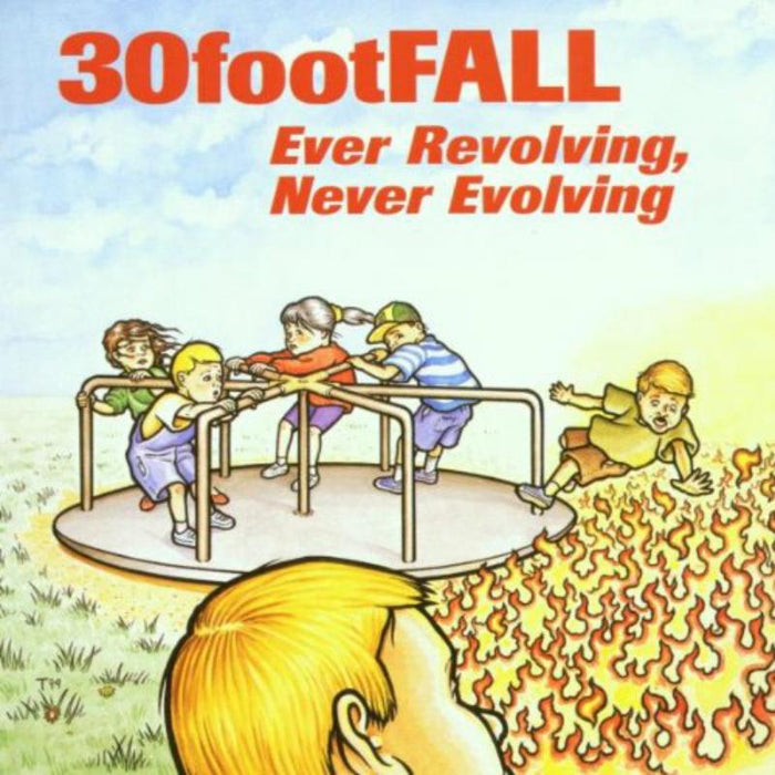 30 Foot Fall: Ever Revolving Never