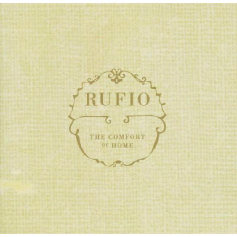 Rufio: The Comfort Of Home
