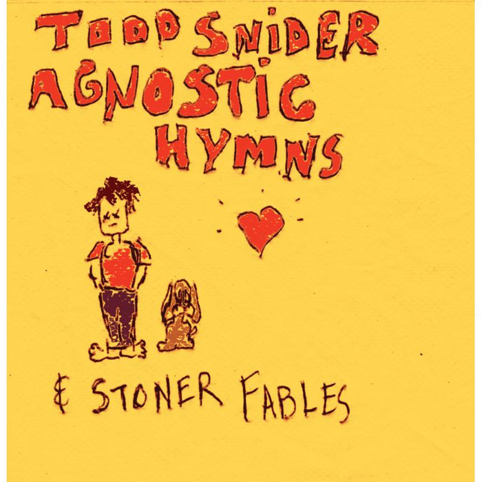 Todd Snider: Agnostic Hymns And Stoner Fables