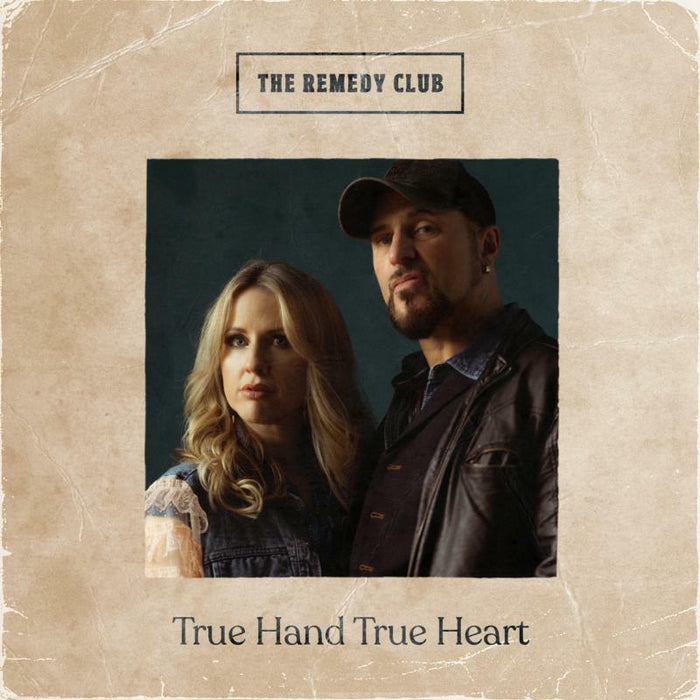 The Remedy Club: True Hand True Heart (LP)