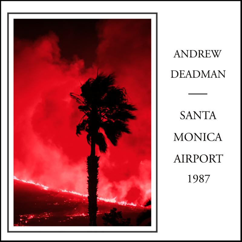 Andrew Deadman: Santa Monica Airport 1987