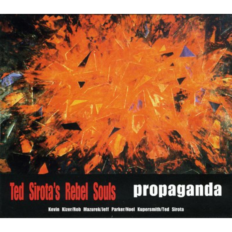 Ted Sirota's Rebel Souls: Propaganda