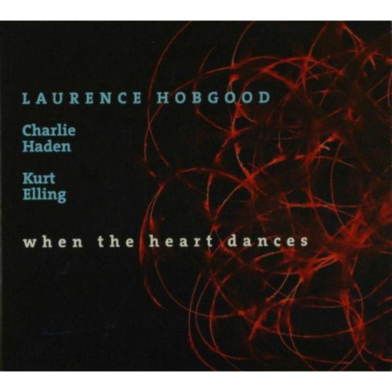 Laurence Hobgood: When The Heart Dances