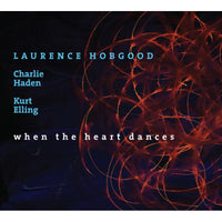 Laurence Hobgood: When The Heart Dances