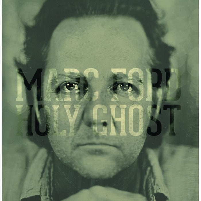 Marc Ford: Holy Ghost