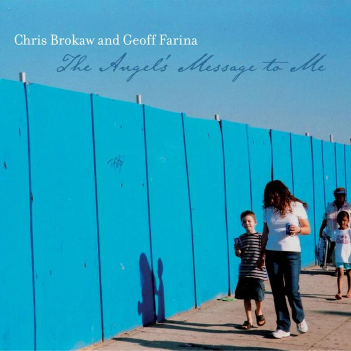 Chris Brokaw & Geoff Farina: The Angel's Message To Me