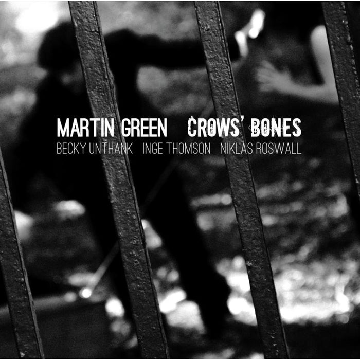 Martin Green: Crows' Bones