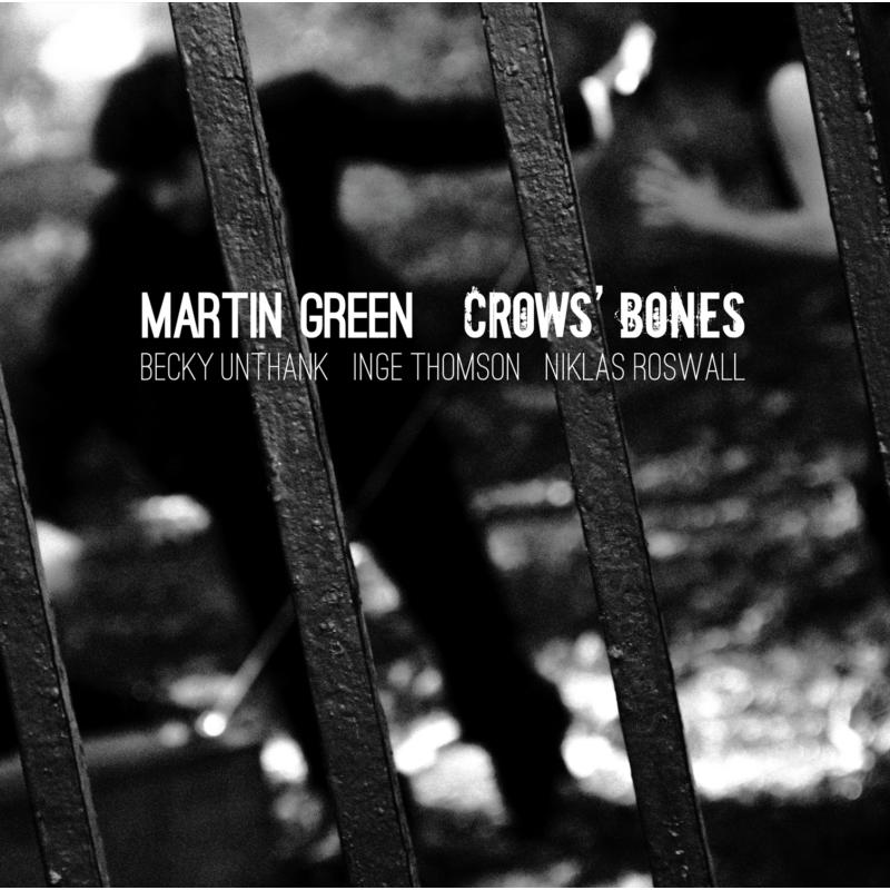 Martin Green: Crows' Bones