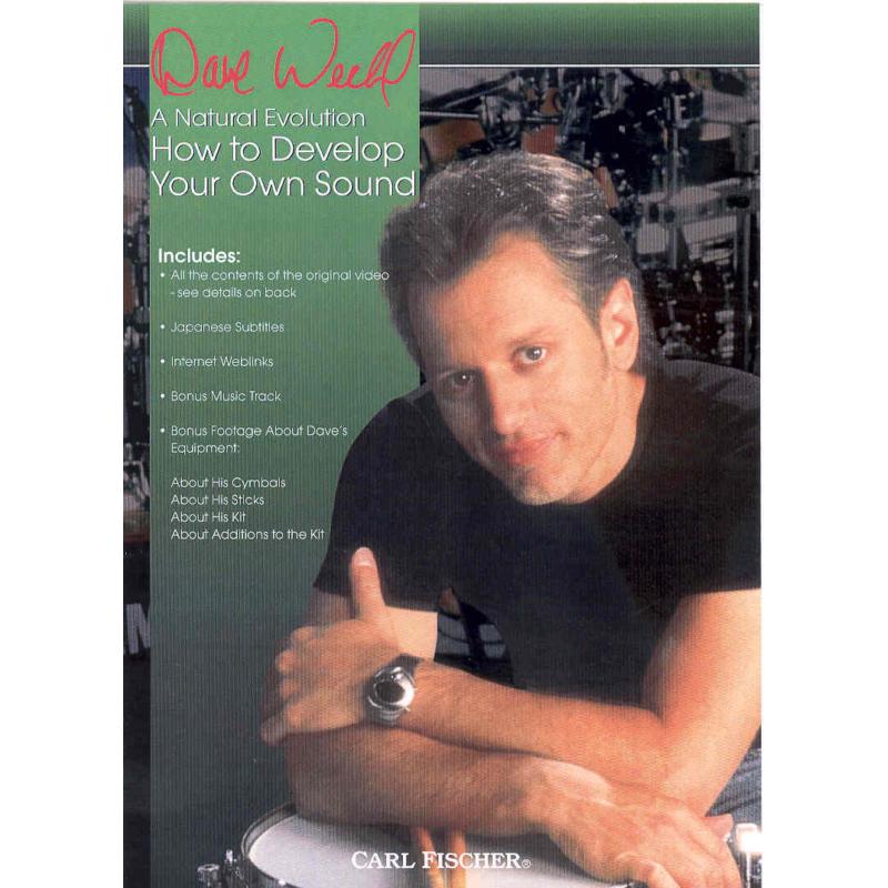 Dave Weckl: A Natural Evolution: How To Develop Your Own Sound