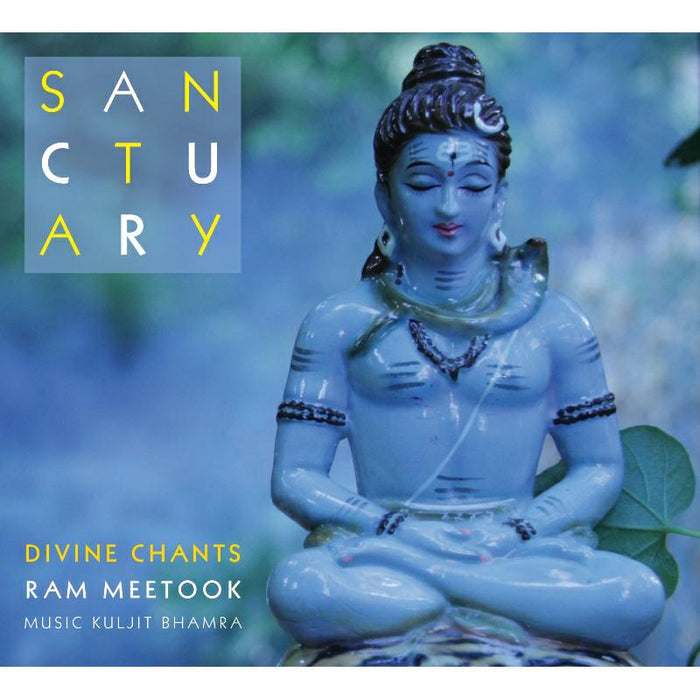 Ram Meetook: Sanctuary - Divine Chants, Music By Kuljit Bhamra