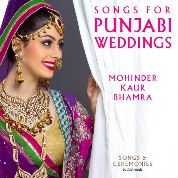 Mohinder Kaur Bhamra: Songs for Punjabi Weddings - Songs & Ceremonies