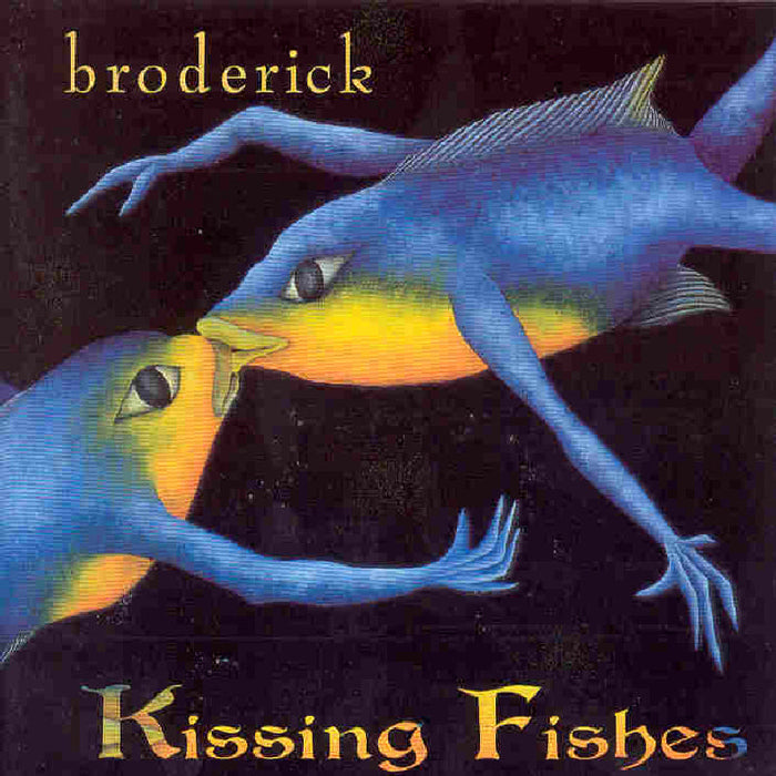 Broderick: Kissing Fishes
