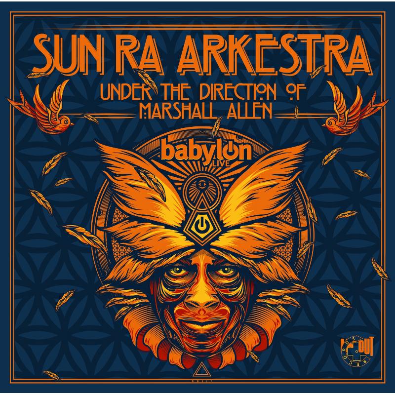 Sun Ra Arkestra & Marshall Allen: Babylon - Live