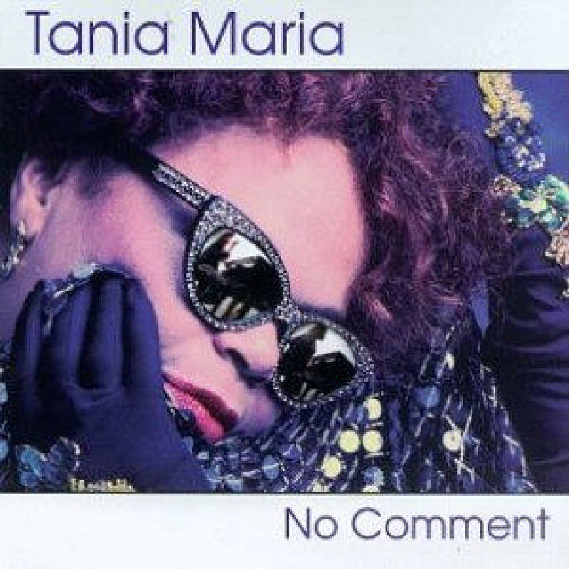 Tania Maria: No Comment