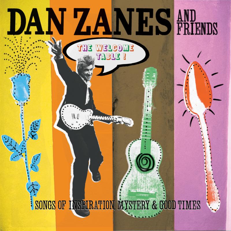 Dan Zanes & Friends: The Welcome Table: Songs Of Inspiration, Mystery & Good Time