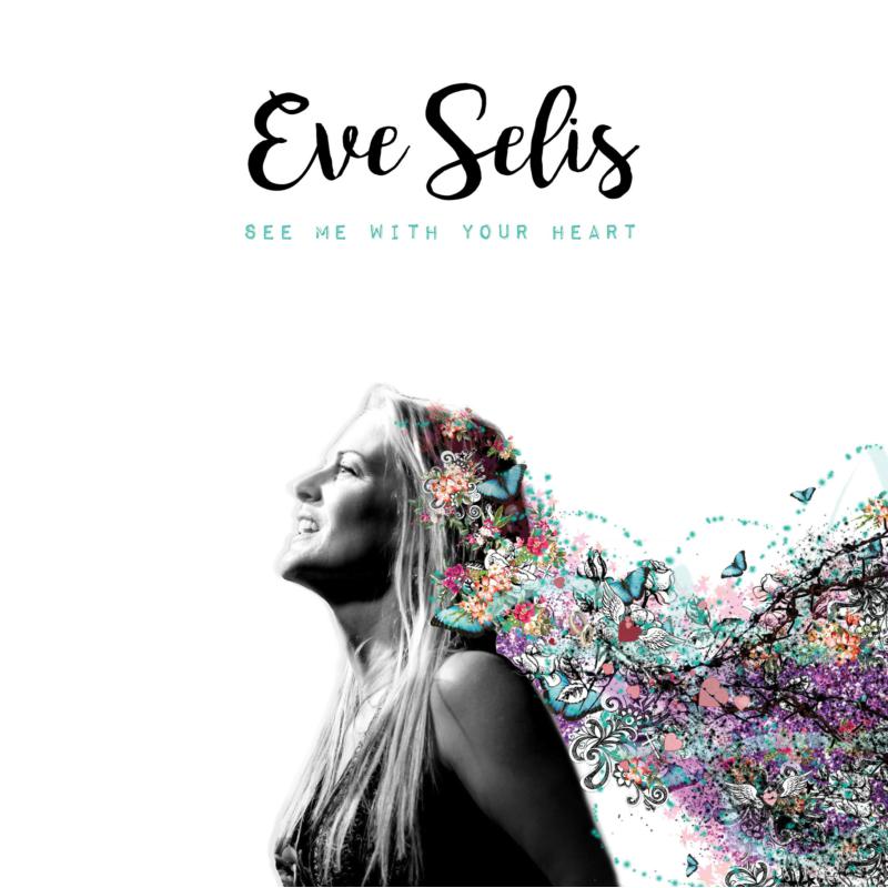 Eve Selis: See Me With Your Heart