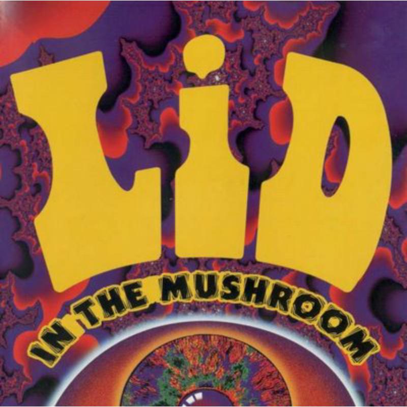 Lid: In The Mushroom