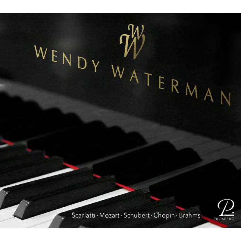 Wendy Waterman: A Portrait:  Works By Scarlatti, Mozart, Schubert