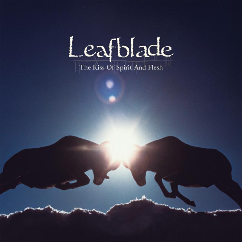 Leafblade: The Kiss Of Spirit And Flesh