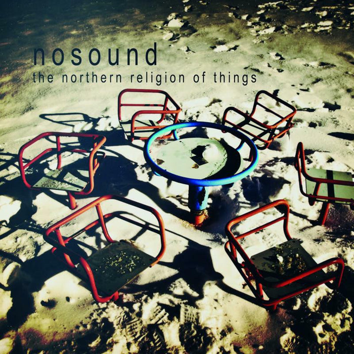 Nosound: The Northern Religion Of Things
