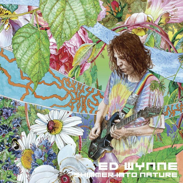 Ed Wynne (Ozric Tentacles): Shimmer Into Nature