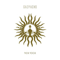 Gazpacho: Tick Tock (LP+7)