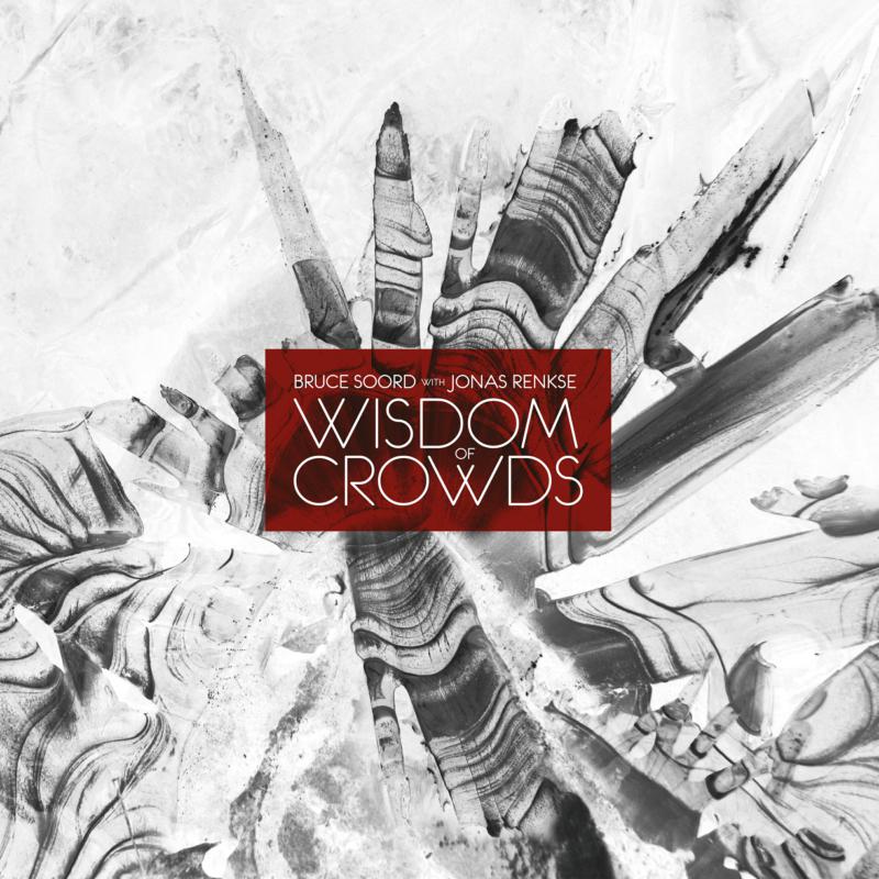 Bruce Soord & Jonas Renkse: Wisdom Of Crowds ( 2LP 140Gram Black Vinyl )