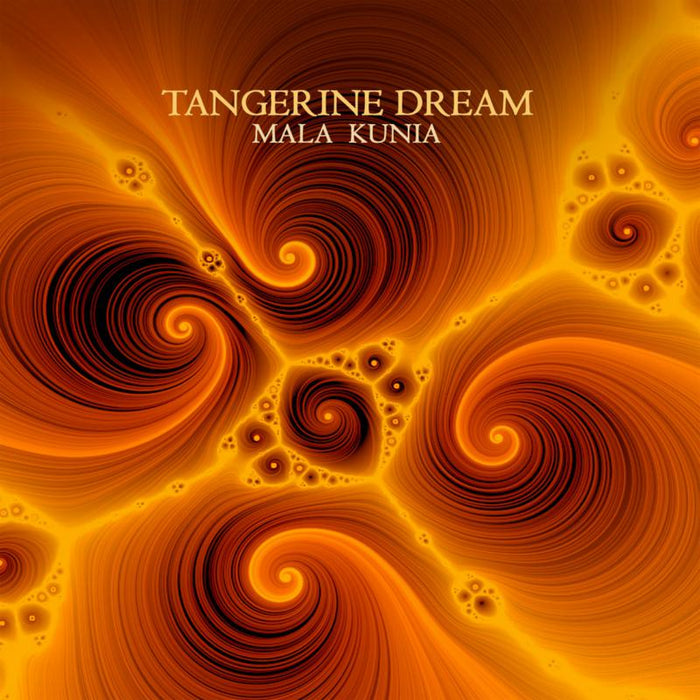 Tangerine Dream: Mala Kunia