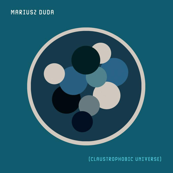 Mariusz Duda: Claustrophobic Universe