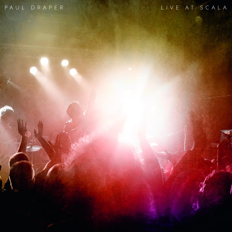 Paul Draper: Live At Scala – Proper Music