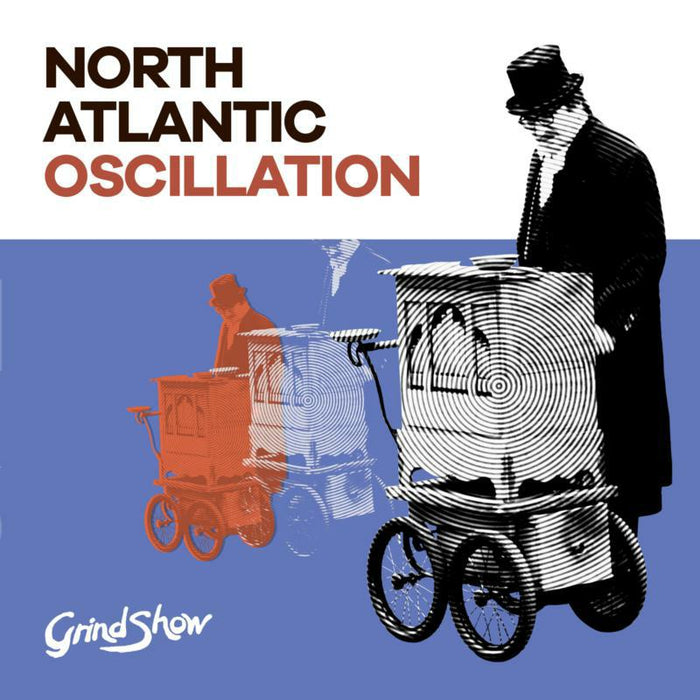 North Atlantic Oscillation: Grind Show
