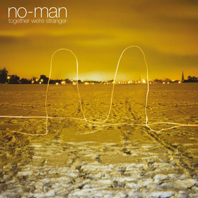 No-Man (Steven Wilson & Tim Bowness): Together We're Stranger