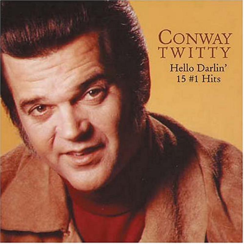 Conway Twitty: Hello Darlin': 15 #1 Hits