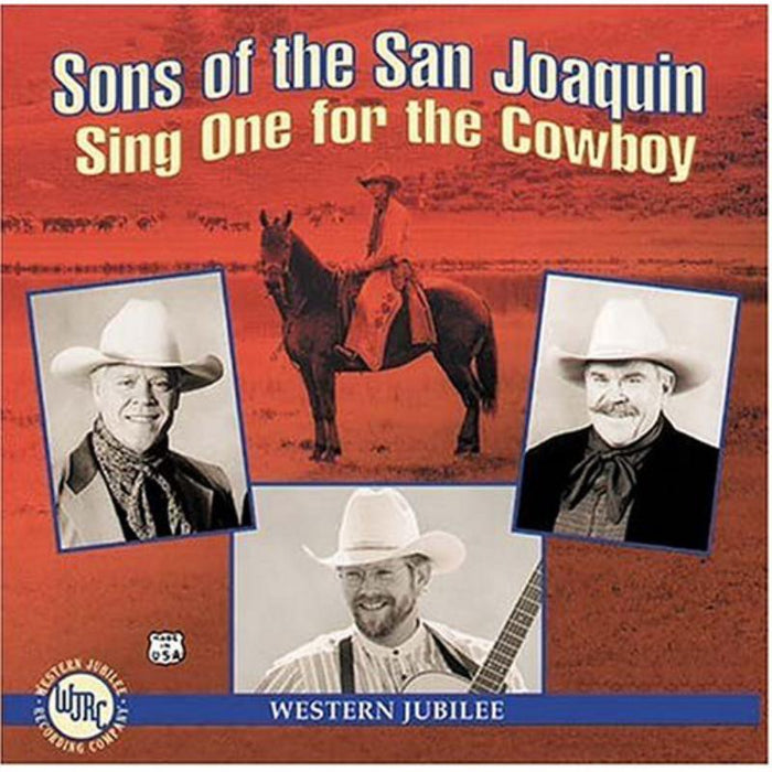 Sons Of The San Joaquin: Sing One For The Cowboy