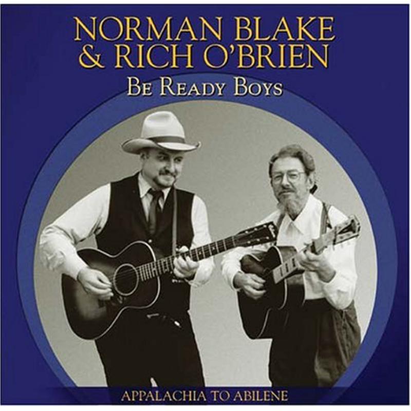 Norman Blake & Rich O'Brien: Be Ready Boys: Appalachia To Abilene