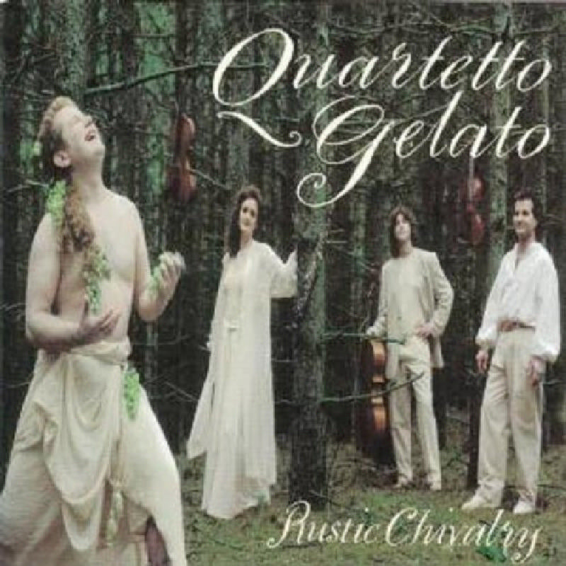 Quartetto Gelato: Rustic Chivalry