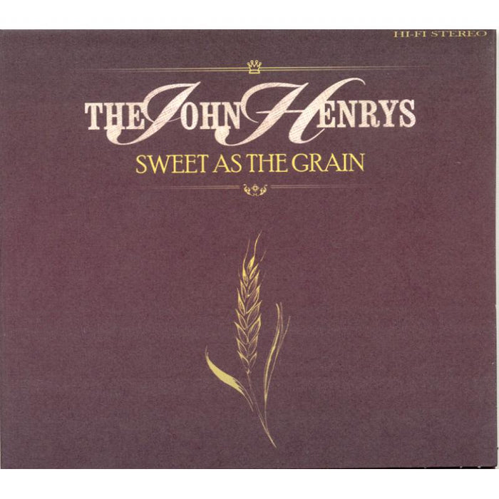 The John Henrys: Sweet as the Grain